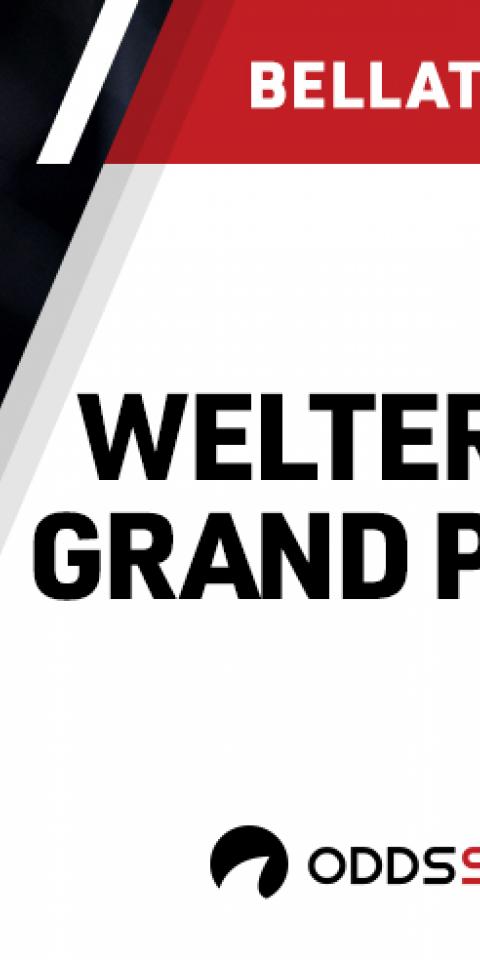 Bellator Welterweight Grand Prix Betting Odds