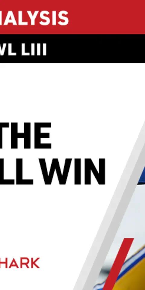 Why the Rams Will Win Super Bowl 53